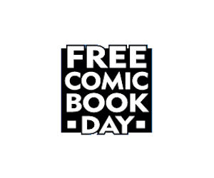May 3rd - Get a Free Comic During Free Comic Book Day